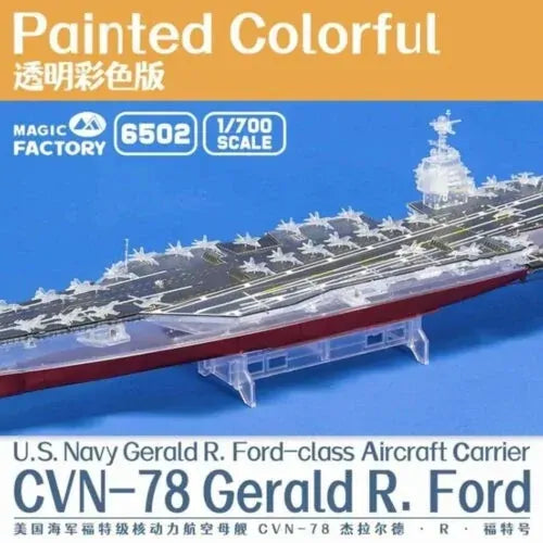 Magic Factory 6502 1/700 Clear Painted Colourful U.S. Navy Gerald R Ford class Aircraft Carrier - USS Gerald R. Ford CVN-78 - Hobby City NZ